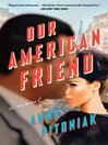 Cover image for Our American Friend